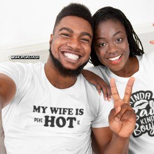 My wife is PsycHOTic HOT WIFE SEXY FUNNY TSHIRT
